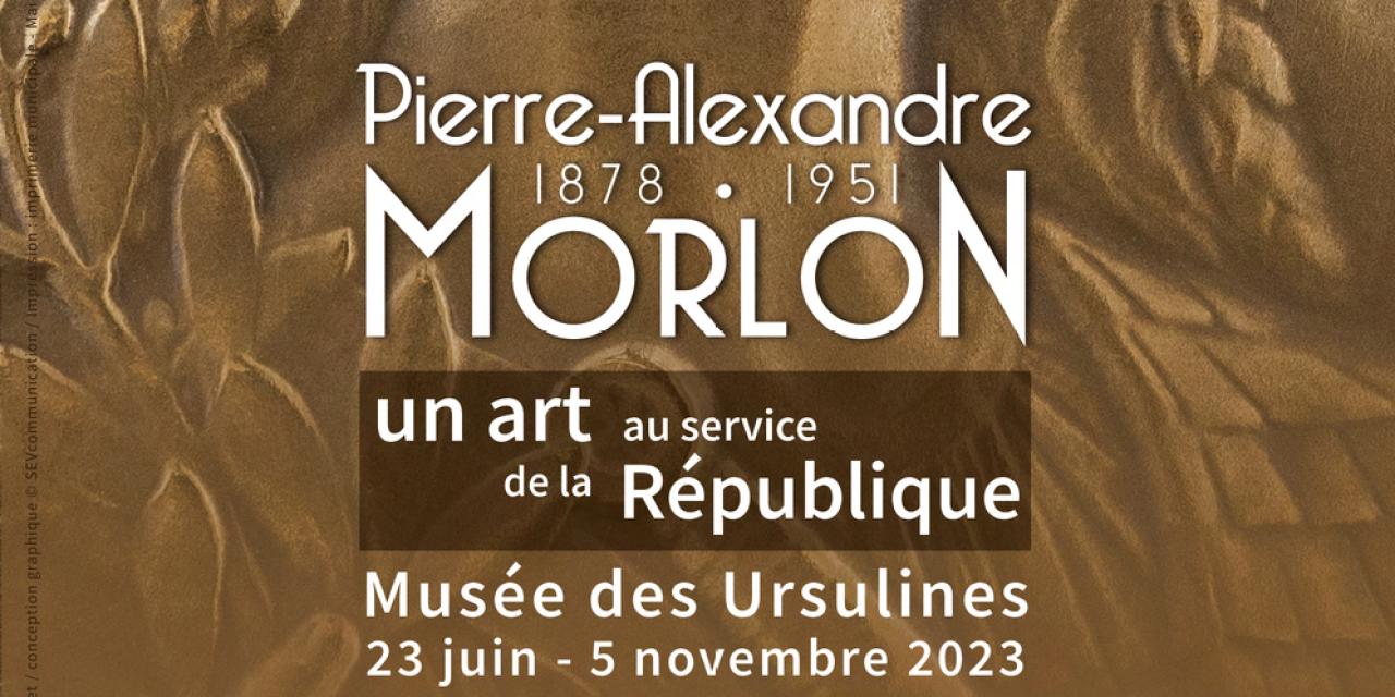 Pierre-Alexandre Morlon, un art au service de la République aux Ursulines
