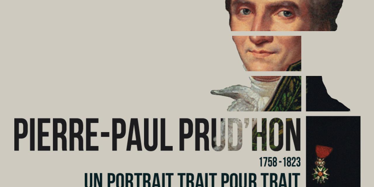 « Un portrait trait pour trait » : Pierre-Paul Prud’hon à l’honneur !