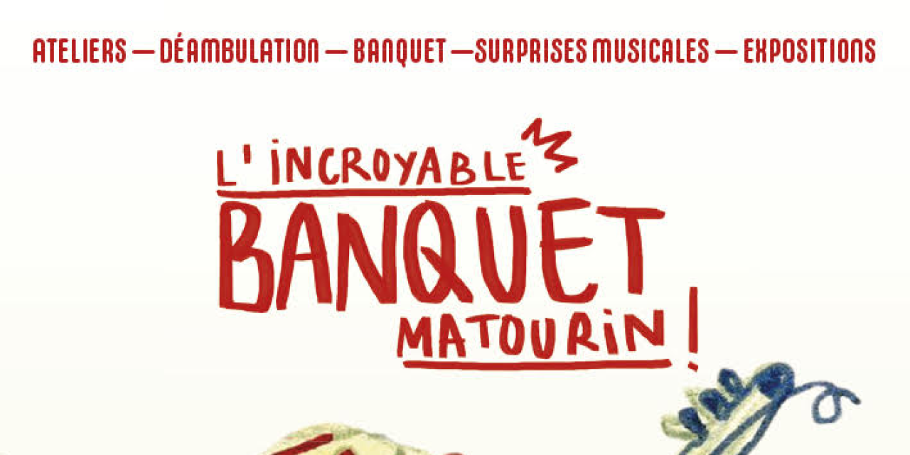 Découvrez l&rsquo;incroyable banquet Matourin !