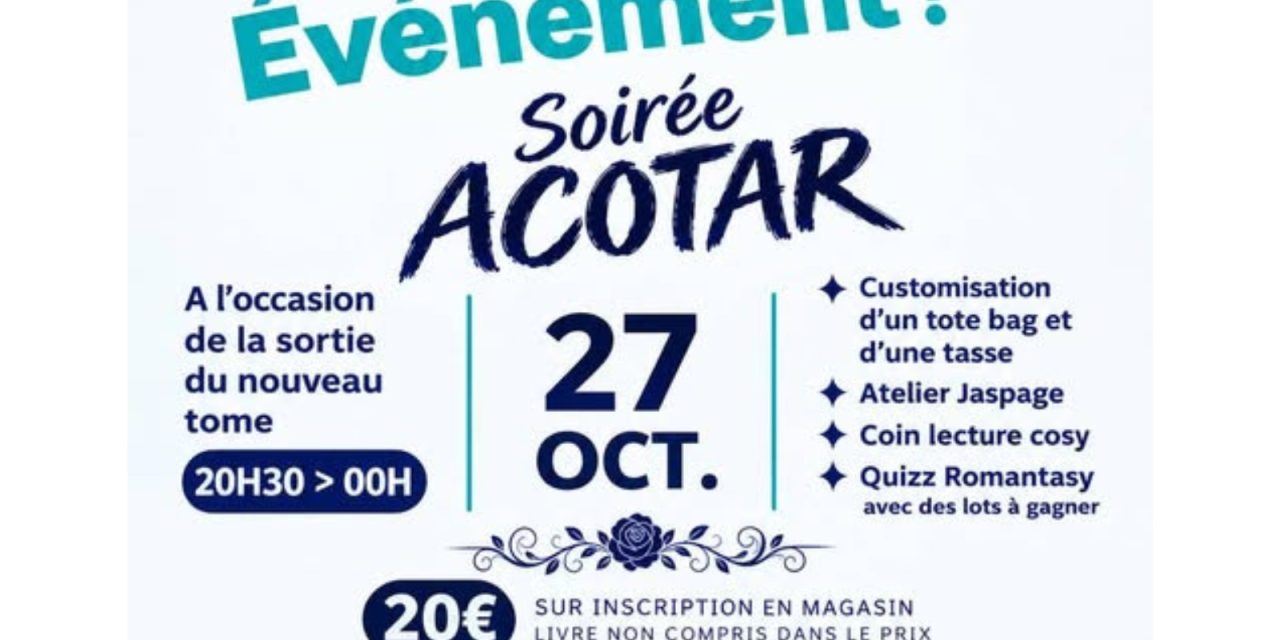 Soirée Romantasy à Cultura à l&rsquo;occasion de la sortie du dernier tome de Acotar